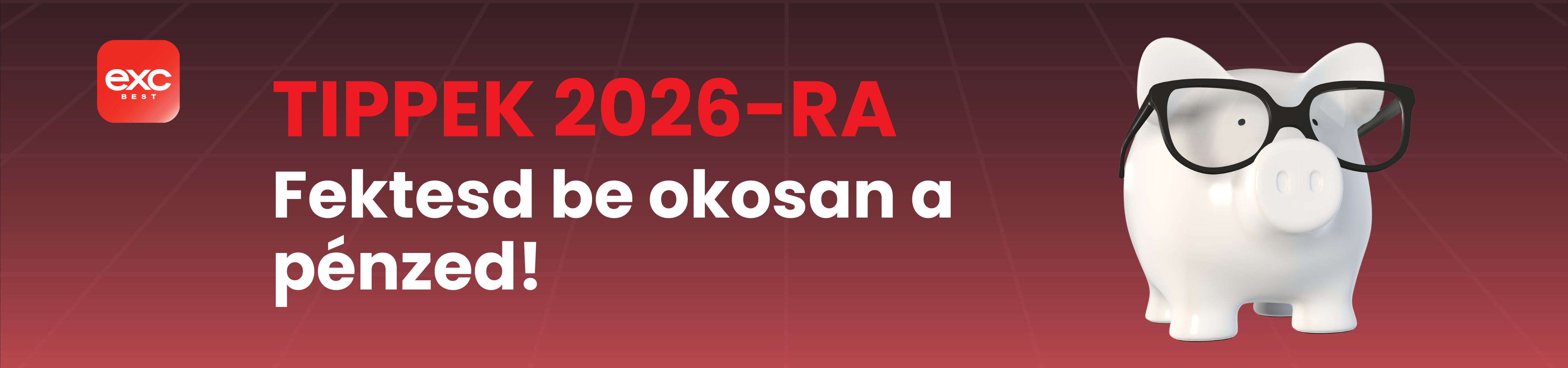 Befeketés 2026: Mibe fektessem a pénzem?